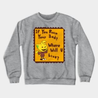 Where Will You Live? Crewneck Sweatshirt